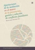 aportaciones de la mediacion en el marco de la prevencion, gestio n y solucion de conflictos familiares-9788498368994 aportaciones de la mediacion en el marco de la prevencion, gestio n y solucion de conflictos familiares-9788498368994