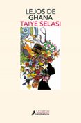 lejos de ghana-taiye selasi-9788498385694 lejos de ghana-taiye selasi-9788498385694