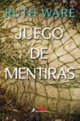 juego de mentiras-ruth ware-9788498388794 juego de mentiras-ruth ware-9788498388794