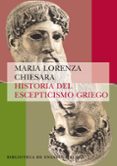 historia del escepticismo griego-maria lorenza chiesara-9788498410594 historia del escepticismo griego-maria lorenza chiesara-9788498410594
