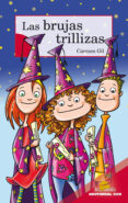 las brujas trillizas-carmen gil-9788498420494 las brujas trillizas-carmen gil-9788498420494