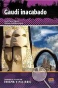 gaudi inacabado: enigma y misterio-jordi pijuan agudo-9788498482294 gaudi inacabado: enigma y misterio-jordi pijuan agudo-9788498482294
