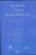 justicia y etica de la abogacia-miguel grande yañez-9788498490794 justicia y etica de la abogacia-miguel grande yañez-9788498490794