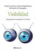 visibilidad: como gestionar la reputacion en internet-cristina aced-eva sanagustin-bel llodra-9788498750294 visibilidad: como gestionar la reputacion en internet-cristina aced-eva sanagustin-bel llodra-9788498750294