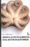 manipulacion de alimentos en el sectos de alto riesgo-rafael ceballos atienza-9788498910094 manipulacion de alimentos en el sectos de alto riesgo-rafael ceballos atienza-9788498910094