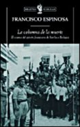 la columna de la muerte (ebook)-francisco espinosa-9788498923094 la columna de la muerte (ebook)-francisco espinosa-9788498923094