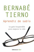 aprendiz de sabio: una guia insuperable para mejorar tu vida-bernabe tierno-9788499085494 aprendiz de sabio: una guia insuperable para mejorar tu vida-bernabe tierno-9788499085494