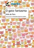 o gato fantasma-xelis de toro-9788499144894 o gato fantasma-xelis de toro-9788499144894