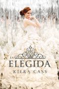 la elegida (ebook)-kiera cass-9788499188294 la elegida (ebook)-kiera cass-9788499188294
