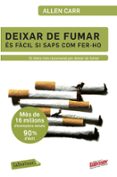 deixar de fumar es facil si saps com fer-ho-allen carr-9788499301594 deixar de fumar es facil si saps com fer-ho-allen carr-9788499301594