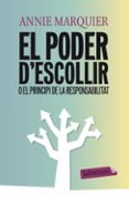 el poder d escollir o el principi de la responsabilitat-annie marquier-9788499306094 el poder d escollir o el principi de la responsabilitat-annie marquier-9788499306094