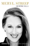 meryl streep: siempre ella-michael schulman-9788499426594 meryl streep: siempre ella-michael schulman-9788499426594