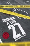 morir a los 27-joseph gelinek-9788499891194 morir a los 27-joseph gelinek-9788499891194