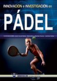 innovacion e investigacion en padel (ebook)-9788499933894 innovacion e investigacion en padel (ebook)-9788499933894