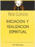 iniciacion y realizacion espiritual-rene guenon-9789507642494 iniciacion y realizacion espiritual-rene guenon-9789507642494