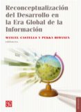 reconceptualización del desarrollo en la era global de la informa cion-manuel castells-pekka himanen-9789562891394 reconceptualización del desarrollo en la era global de la informa cion-manuel castells-pekka himanen-9789562891394