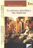 la escuela historica del derecho-friedrich carl von savigny-9789563922394 la escuela historica del derecho-friedrich carl von savigny-9789563922394