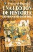 una leccion de historia de fernand braudel-fernand braudel-9789681631994 una leccion de historia de fernand braudel-fernand braudel-9789681631994