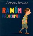 ramon preocupon-anthony browne-9789681680794 ramon preocupon-anthony browne-9789681680794