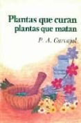 plantas que curan plantas que matan-p.a. carvajal-9789688602294 plantas que curan plantas que matan-p.a. carvajal-9789688602294
