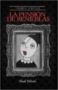 la pensión de renieblas (ebook)-isabel enciso-9789895132294 la pensión de renieblas (ebook)-isabel enciso-9789895132294