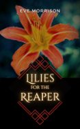 LILIES FOR THE REAPER  (edición en inglés)