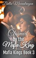 Descarga gratuita de la guía telefónica CLAIMED BY THE MAFIA KING  (edición en inglés) in Spanish CHM ePub de BELLA MOONDRAGON 9798223507994