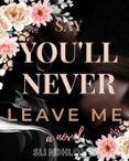 Es serie de libros de computadora descarga gratuita. SAY YOU'LL NEVER LEAVE ME 9798232962494