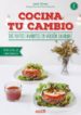 cocina tu cambio. tus platos favoritos en version saludable: 100% recetas vegetales, sin gluten, lacteos ni azucar (2ª ed.)-9788416336104 cocina tu cambio. tus platos favoritos en version saludable: 100% recetas vegetales, sin gluten, lacteos ni azucar (2ª ed.) 9788416336104