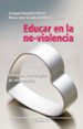 educar en la no-violencia: enfoques y estrategias de intervencion-9788483168004 educar en la no violencia: enfoques y estrategias de intervencion 9788483168004