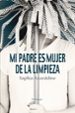 mi padre es mujer de la limpieza-9788492719204 mi padre es mujer de la limpieza 9788492719204