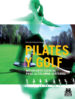 pilates y golf: movimiento esencial para la columna vertebral-9788499100104 pilates y golf: movimiento esencial para la columna vertebral 9788499100104