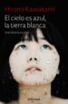 el cielo es azul, la tierra blanca-9788466343824 el cielo es azul, la tierra blanca 9788466343824