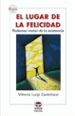 el lugar de la felicidad: poderoso motor de la existencia-9788479025724 el lugar de la felicidad: poderoso motor de la existencia 9788479025724