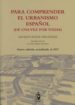 para comprender el urbanismo español (de una vez por todas)-9788498903324 para comprender el urbanismo español (de una vez por todas) 9788498903324