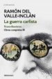 la guerra carlista. tirano banderas (obras completas valle-inclan 3) (ebook)-9788466340434 la guerra carlista. tirano banderas (obras completas valle inclan 3) (ebook) 9788466340434