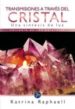 transmisiones a traves del cristal: trilogia de los cristales iii-9788495973634 transmisiones a traves del cristal: trilogia de los cristales iii 9788495973634