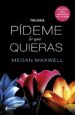trilogia pideme lo que quieras (ebook)-9788408123644 trilogia pideme lo que quieras (ebook) 9788408123644