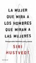 la mujer que mira a los hombres que miran a las mujeres-9788432232244 la mujer que mira a los hombres que miran a las mujeres 9788432232244