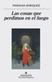 las cosas que perdimos en el fuego-mariana enriquez-9788433998064 las cosas que perdimos en el fuego mariana enriquez 9788433998064