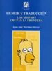 HUMOR Y TRADUCCION: LOS SIMPSON CRUZAN LA FRONTERA JUAN JOSE MARTINEZ SIERRA