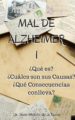 mal de alzheimer i: ¿qué es?, ¿cuáles son sus causas? y ¿qué consecuencias conlleva? (ebook)-juan moises de la serna-cdlap00006264 mal de alzheimer i: ¿qué es?, ¿cuáles son sus causas? y ¿qué consecuencias conlleva? (ebook) juan moises de la serna cdlap00006264