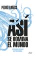 asi se domina el mundo: desvelando las claves del poder mundial-9788434427174 asi se domina el mundo: desvelando las claves del poder mundial 9788434427174