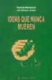 ideas que nunca mueren (el viejo topo)-9788495776174 ideas que nunca mueren (el viejo topo) 9788495776174