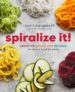 spiralize it! (ebook)-9781942411994 spiralize it! (ebook) 9781942411994