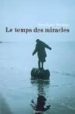 temps des miracles (version litterature)-9782747029094 temps des miracles (version litterature) 9782747029094