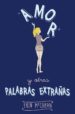 amor y otras palabras extrañas (ebook)-9786071132994 amor y otras palabras extrañas (ebook) 9786071132994