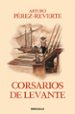 corsarios de levante (serie capitan alatriste 6)-9788466329194 corsarios de levante (serie capitan alatriste 6) 9788466329194