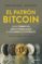 el patrón bitcoin-saifedean ammous-9788423429714 el patrón bitcoin saifedean ammous 9788423429714