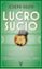 lucro sucio: economia para los que odian el capitalismo-joseph heath-9788430607624 lucro sucio: economia para los que odian el capitalismo joseph heath 9788430607624